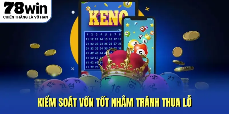 Kiểm soát vốn tốt nhằm tránh thua lỗ